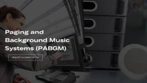 Paging and Background Music Systems in Dubai and UAE
