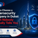 How to Choose a Cybersecurity Company in Dubai What Nobody Actually Tells You - Vas Technologies How to Choose a Cybersecurity Company in Dubai: What Nobody Actually Tells You