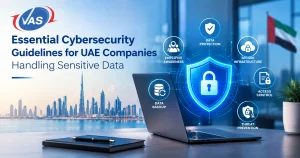 Essential Cybersecurity Guidelines for UAE Companies Handling Sensitive Data